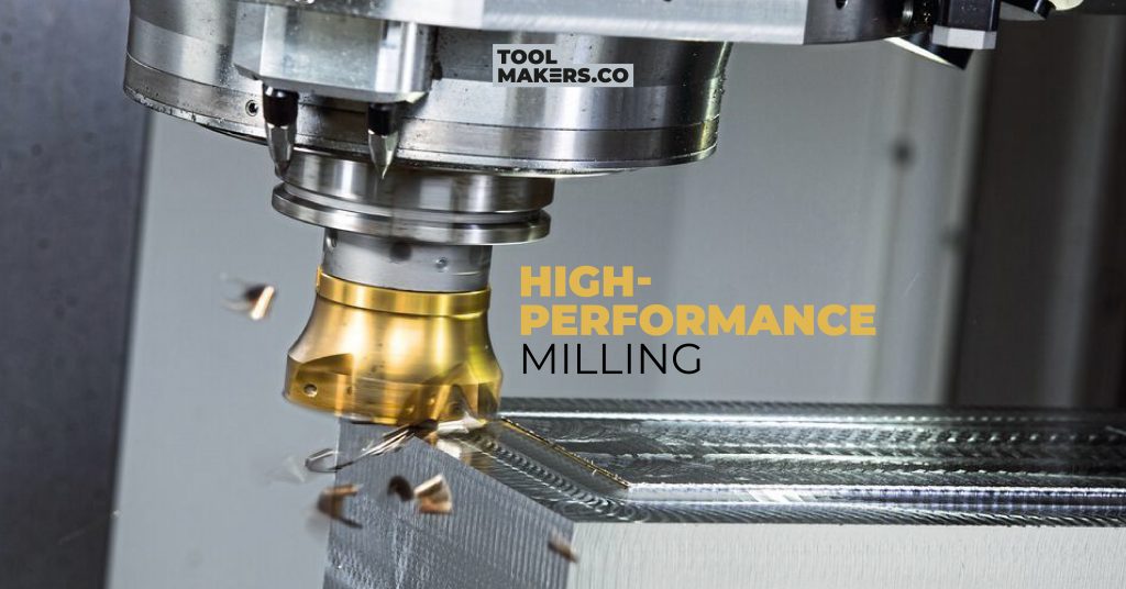 High-Performance Milling_การกัดประสิทธิภาพสูง