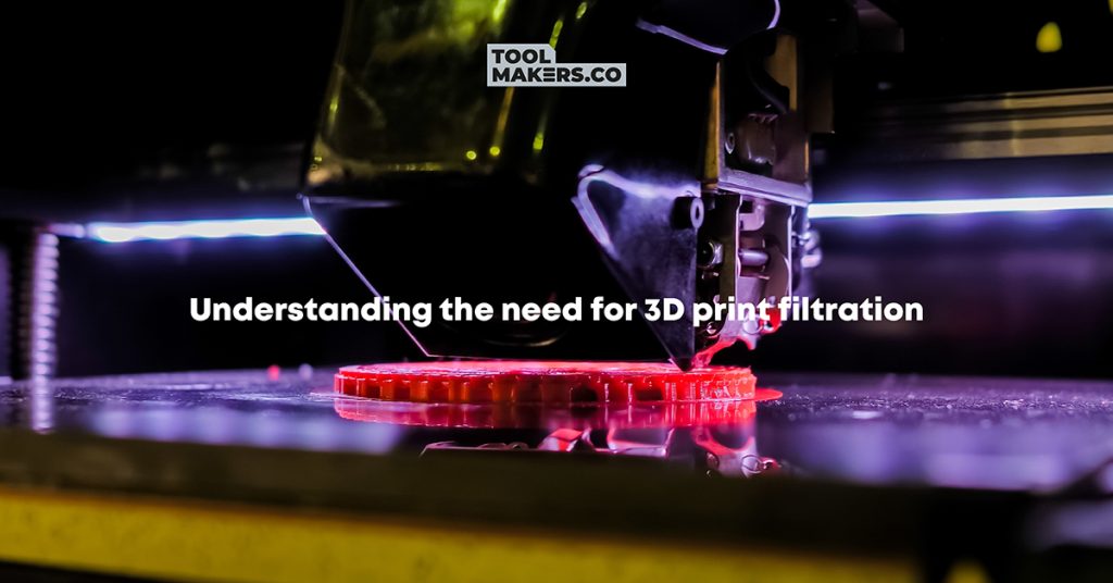 3D print filtration
